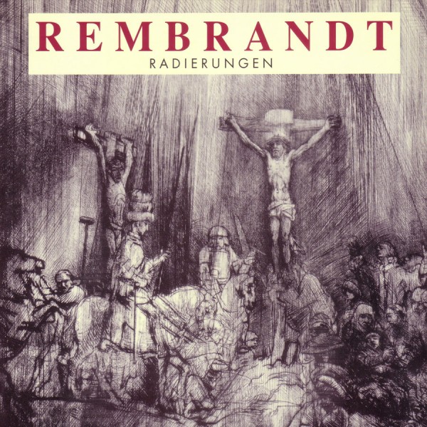 Rembrandt: Radierungen
