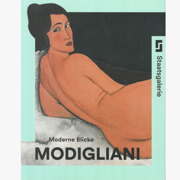 Staatsgalerie Stuttgart Modigiani Moderne Blicke 