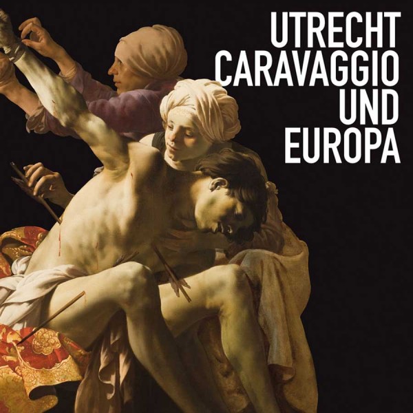 Utrecht, Caravaggio und Europa