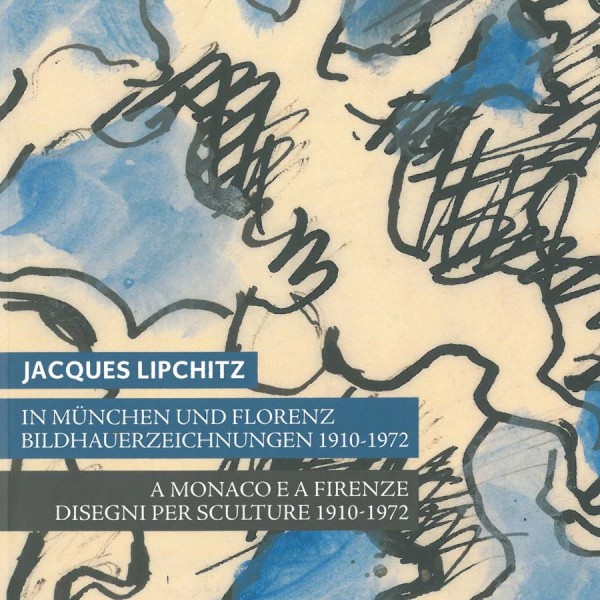 Jacques Lipchitz. Zeichnungen 1910 - 1972