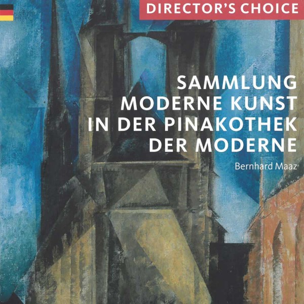 Director's Choice Pinakothek der Moderne