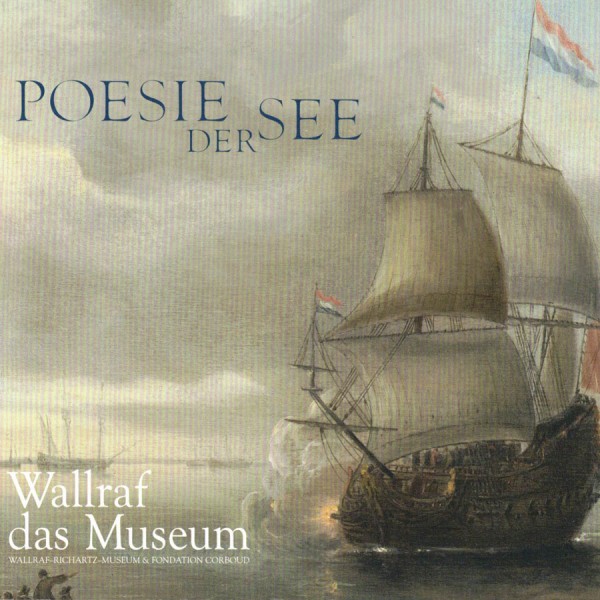 Poesie der See | Wallraf Richartz Museum