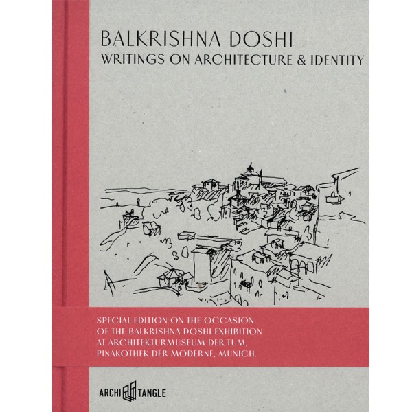 Doshi, Balkrishna.Writings on Architecture & Identity