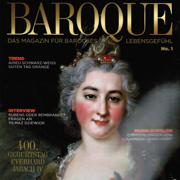 Baroque. Das Magazin für barockes Lebensgefühl